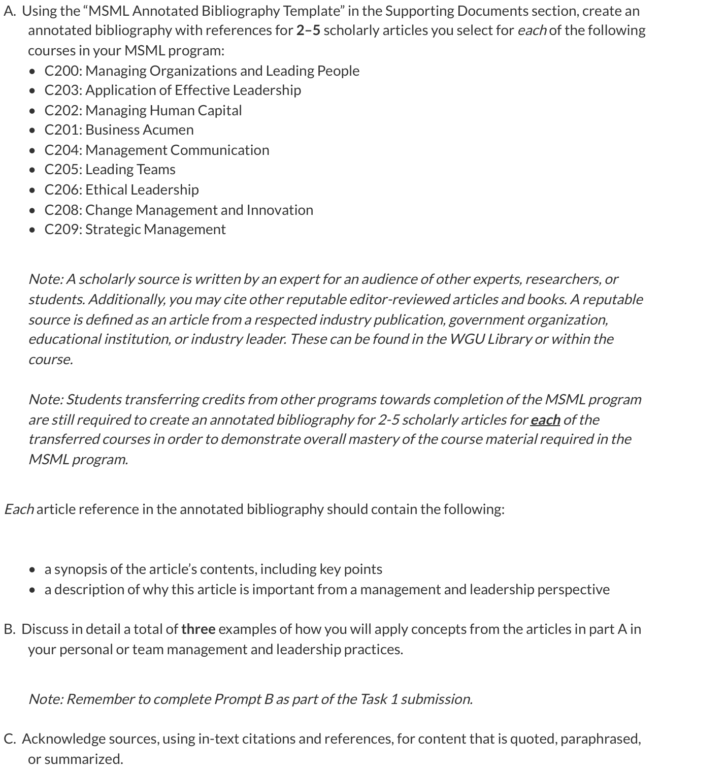 Using the “MSML Annotated Bibliography Template” in the Supporting Documents section, create an annotated bibliography with references for 2–5 scholarly articles you select for each of the following courses in your MSML program